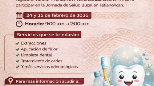 Gobierno Municipal de Tetlanohcan anuncia Jornada de Salud Bucal en coordinación con la UATx