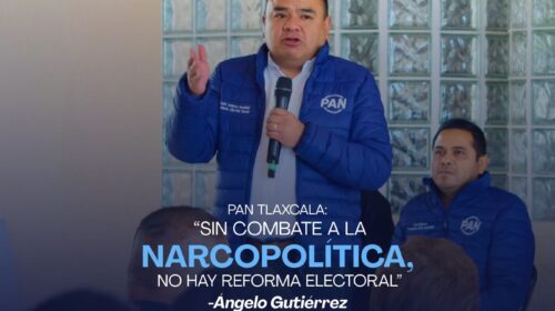 PAN Tlaxcala fija postura: “Sin combate a la narcopolítica, no hay reforma electoral”
