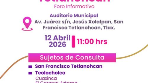 Tetlanohcan será sede de foro informativo de la Consulta ITE 2026