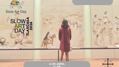Tlaxcala se suma al “Slow Art Day” con actividades gratuitas en cinco museos