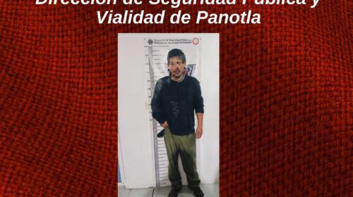 Dirección de Seguridad Pública y Vialidad de Panotla logra detención por presunto delito de violencia de género