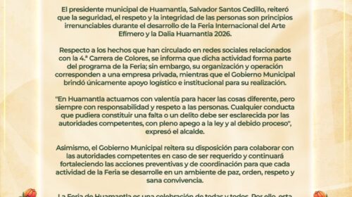 Huamantla privilegia el respeto y la seguridad en todos los eventos de la Feria