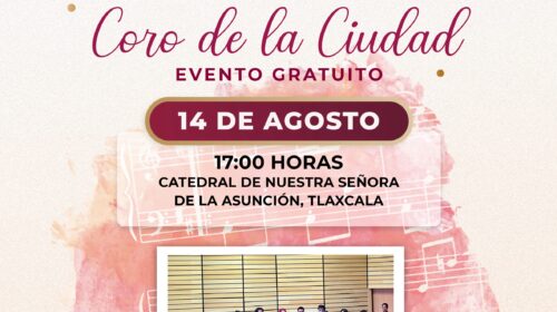 Ayuntamiento de Tlaxcala invita al cierre con broche de oro de la temporada de conciertos corales de verano este viernes