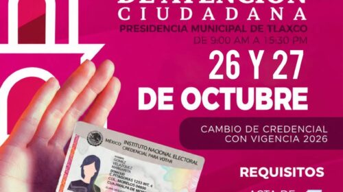 INE brindará atención ciudadana en la Presidencia Municipal de Tlaxco los días 26 y 27 de octubre